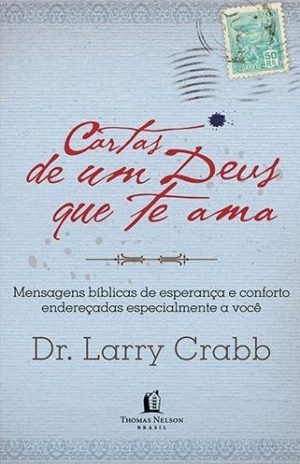 Cartas de um Deus que te ama - Dr. Larry Crabb