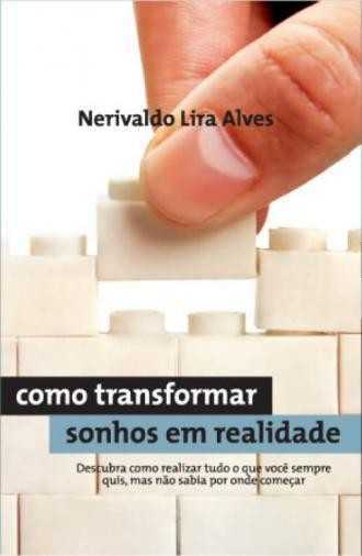 Como Transformar Sonhos Em Realidade