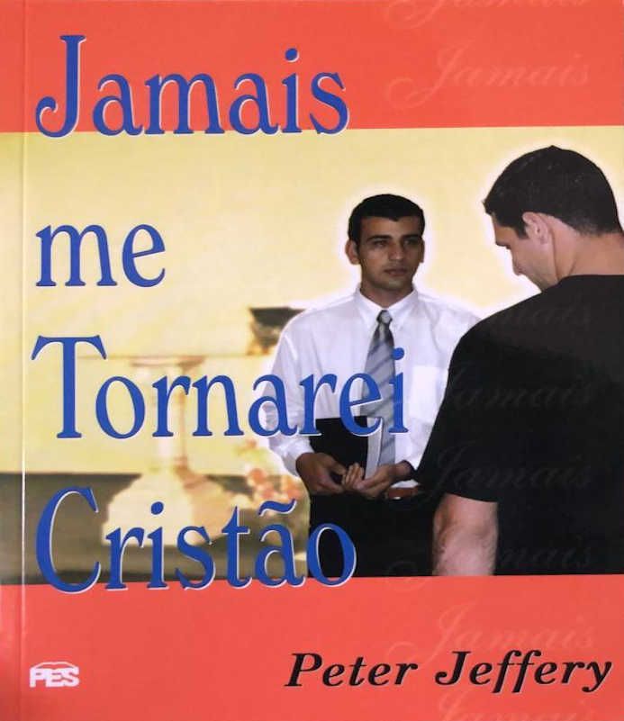 Jamais Me Tornarei Cristão