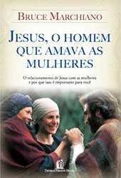 Jesus, O Homem Que Amava As Mulheres