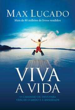 Viva a vida-Max Lucado-