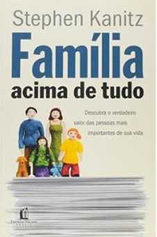 familia-acima-de-tudo-stephen-kanitz