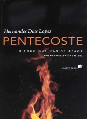 Pentecostes - Hernandes dias lopes