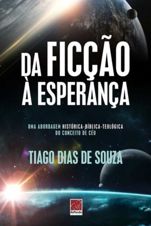 Da ficção à esperança - Tiago Dias de Souza