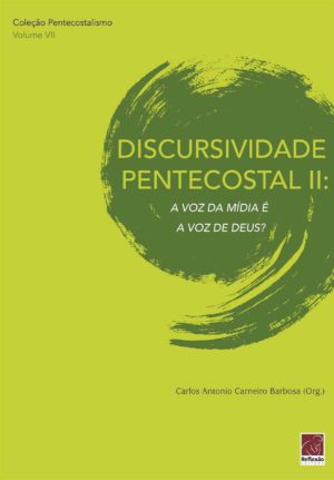 Discrusividade Pentecostal - Carlos Antonio Carneiro Barbosa