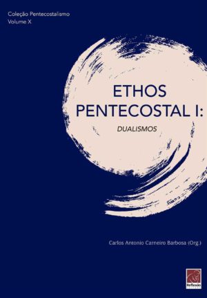 Ethos Pentecostal - Reflexão
