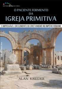 O Paciente Fermento Da Igreja Primitiva