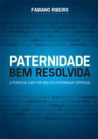 Paternidade Bem Resolvida