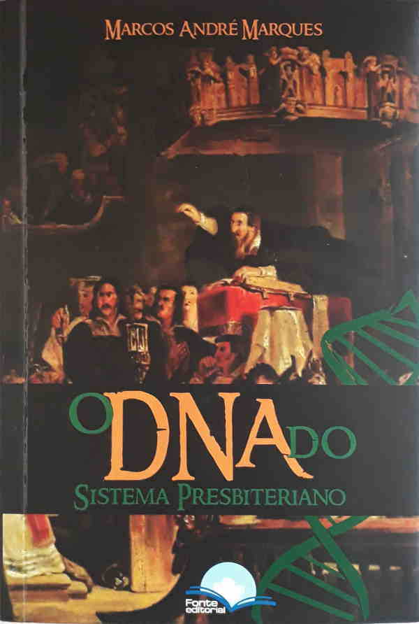 O Dna Do Sistema Presbiteriano