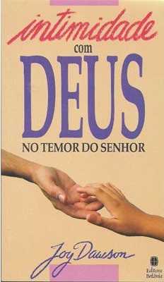 Intimidade Com Deus No Temor Do Senhor