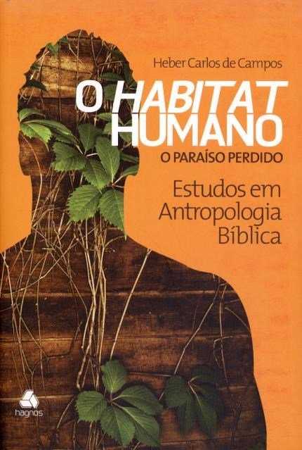 O Habitat Humano – O Paraíso Perdido