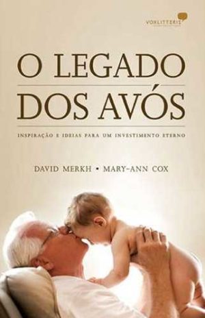 O legado dos avós - David Merkh e Mary-Ann Cox