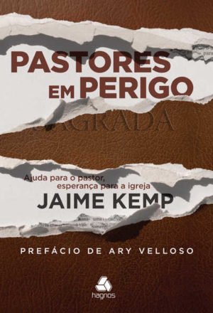 Pastores em perigo - Jaime Kemp