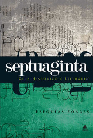 Septuaginta - Esequias Soares