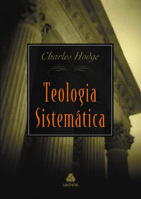 Teologia Sistemática - Charles Hodge