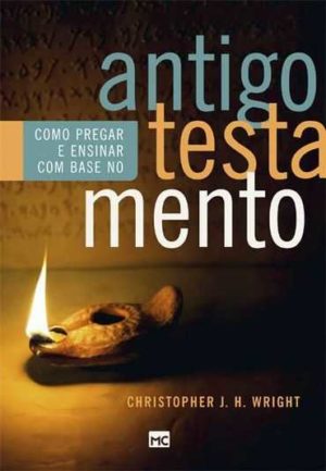 Antigo testamento - Christopher J. H. Wright