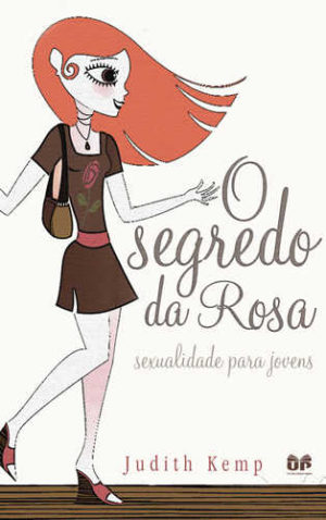 O segredo da rosa - Judith Kemp
