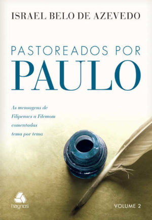 Pastoreados Por Paulo - Israel Belo de Azevedo