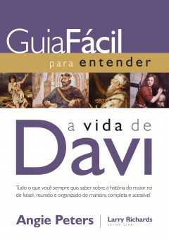 Guia Fácil Para Entender A Vida De Davi