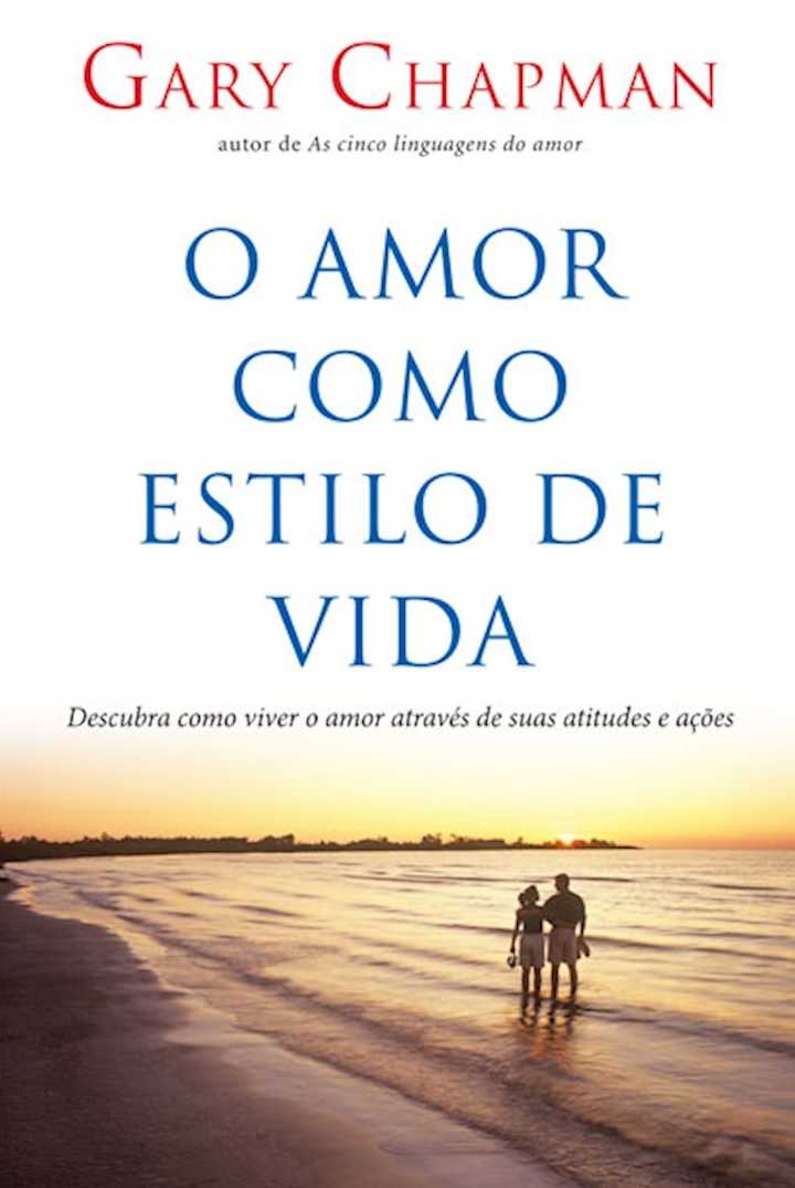 O Amor Como Estilo De Vida