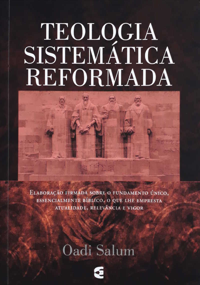 Teologia Sistemática Reformada
