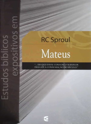 Estudos Bíblicos expositivos em Mateus - RC Sproul