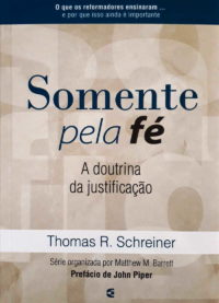 Somente pela Fé - Thomas R. Schreiner