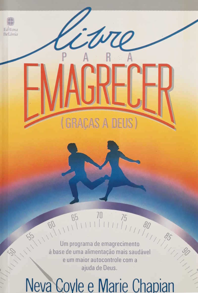 Livre Para Emagrecer (Graças A Deus)