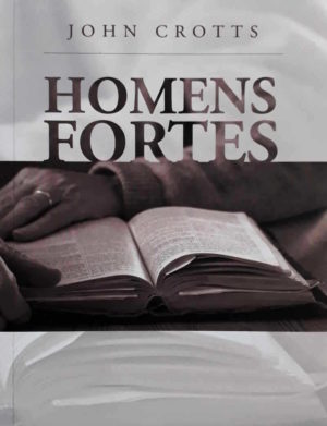 Homens Fortes - John Crotts