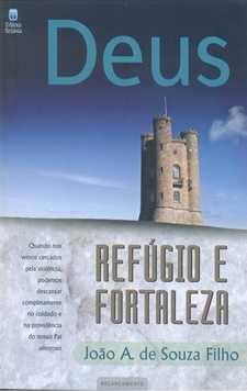 Deus Refúgio e Fortaleza - João A. de Souza Filho