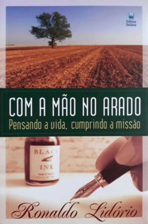 Com a mão no arado - Ronaldo Lidório