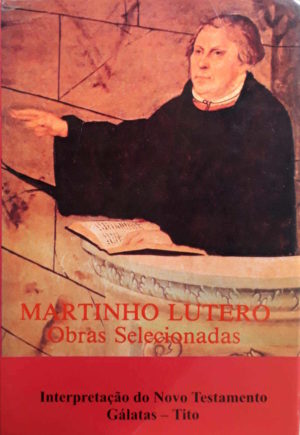 Martinho Lutero - Obras selecionadas vol.10