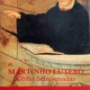 Martinho Lutero - Obras selecionadas vol.1