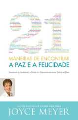 21 Maneiras De Encontrar A Paz E A Felicidade