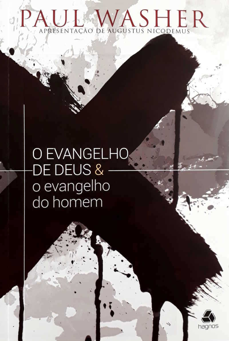 O Evangelho De Deus E O Evangelho Do Homem