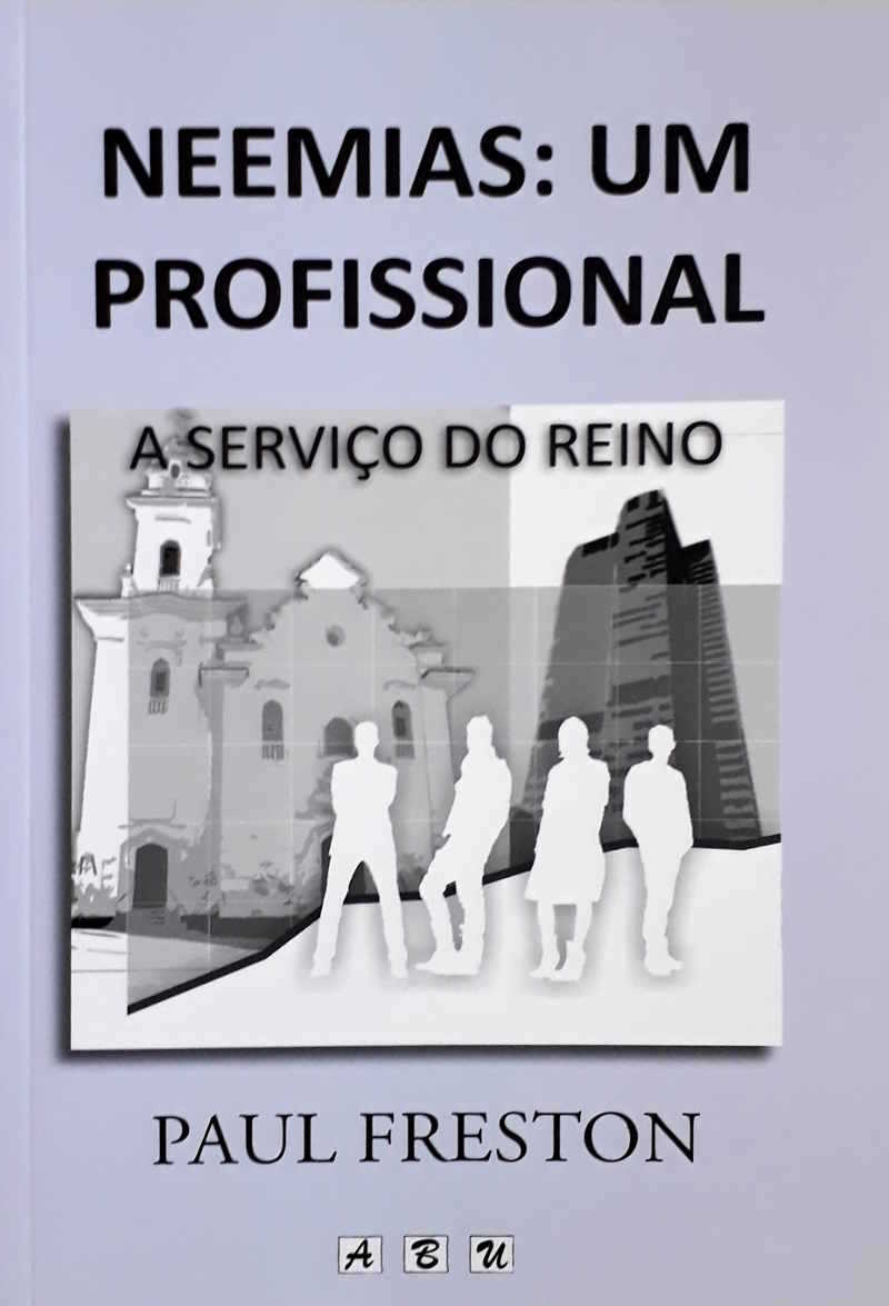 Neemias: Um Profissional A Serviço Do Reino