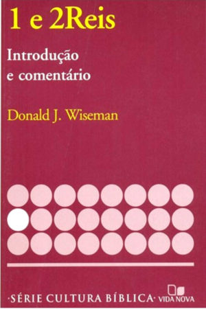 Comentário 1 e 2 reis - Donald J. Wiseman