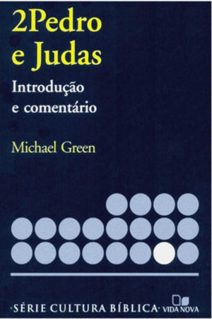 Comentário 2 Pedro e Judas - Michael Green