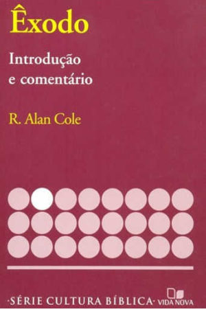 Comentário Êxodo - R. Alan Cole