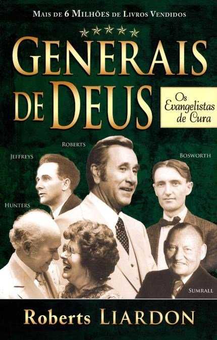 Generais De Deus – Os Evangelistas De Cura