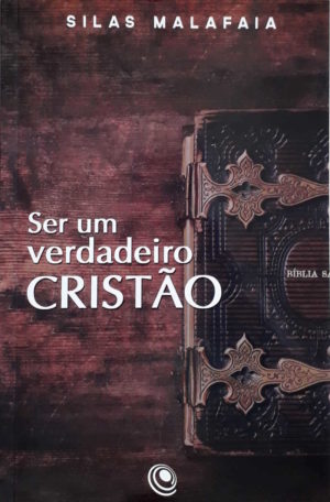 Seja um verdadeiro Cristão - Silas Malafaia