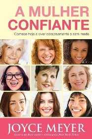 A mulher confiante - Joyce Meyer