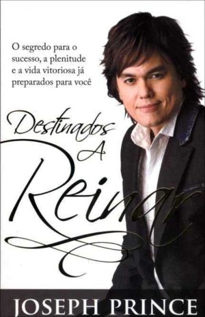 Destinados a reinar - Joseph Prince