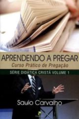 Aprendendo A Pregar – Curso Prático De Pregação Vol.1