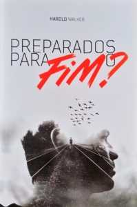 Preparados Para O Fim?