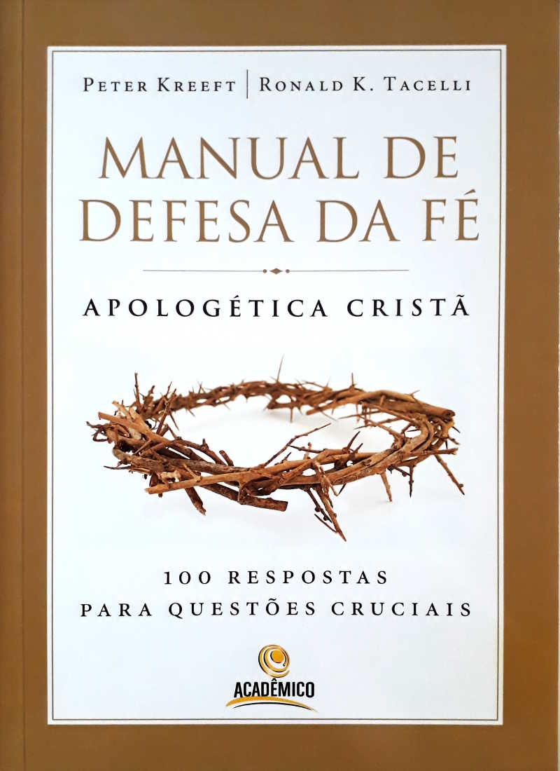 Manual De Defesa Da Fé – Apologética Cristã
