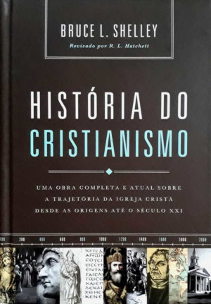 História do Cristianismo - Bruce L. Shelley