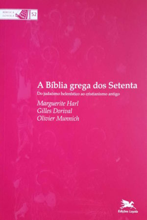 A Bíblia grega dos Setenta - Edições Loyola