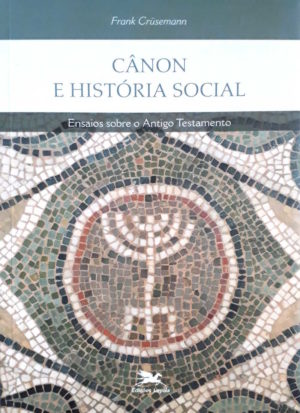 Cânon e História Social - Frank Crusemann