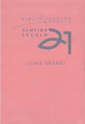 Bíblia Almeida Século 21 letra grande luxo - Rosa